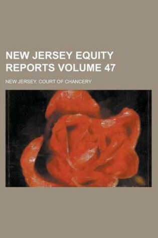 Cover of New Jersey Equity Reports Volume 47