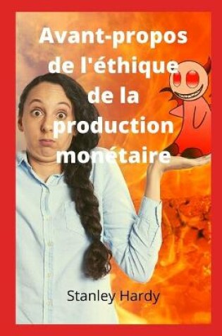 Cover of Avant-propos de l'éthique de la production monétaire
