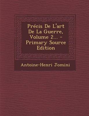 Book cover for Precis de L'Art de La Guerre, Volume 2...