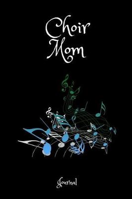 Book cover for Choir Mom Journal