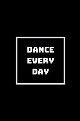 Cover of Dance Every Day