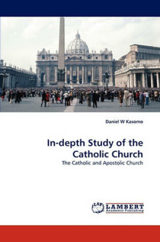 Cover of In-depth Study of the Catholic Church