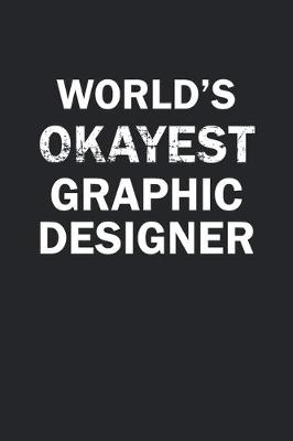 Book cover for World's Okayest Graphic Designer