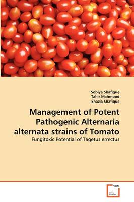 Book cover for Management of Potent Pathogenic Alternaria alternata strains of Tomato