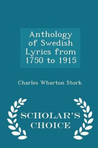 Cover of Anthology of Swedish Lyrics from 1750 to 1915 - Scholar's Choice Edition