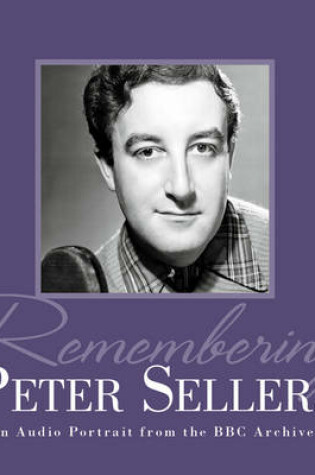 Cover of Remembering Peter Sellers