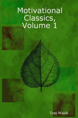Cover of Motivational Classics: Volume 1