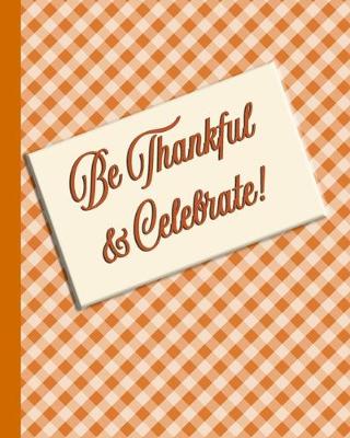 Book cover for Be Thankful and Celebrate!