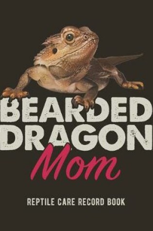 Cover of Bearded Dragon Mom