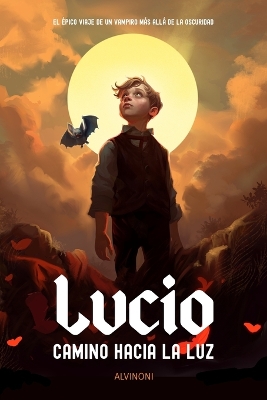 Cover of Lucio, Camino Hacia la Luz