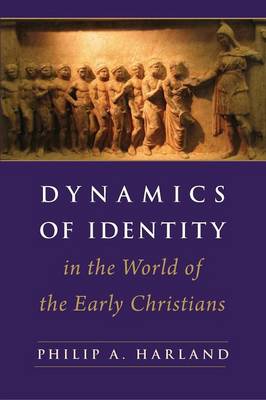 Book cover for Dynamics of Identity in the World of the Early Christians