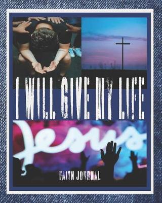 Book cover for I Will Give My Life Faith Journal