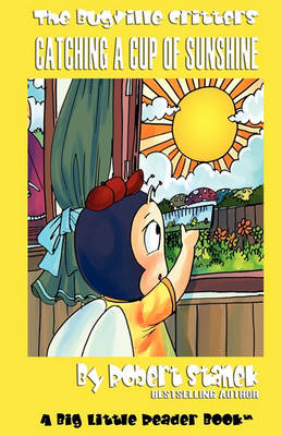 Cover of Catching a Cup of Sunshine (Bugville Critters #23)