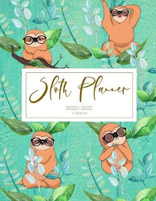 Book cover for 2020 2021 15 Months Lazy Sloth Daily Planner