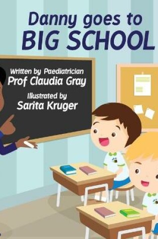 Cover of Danny Goes to Big School