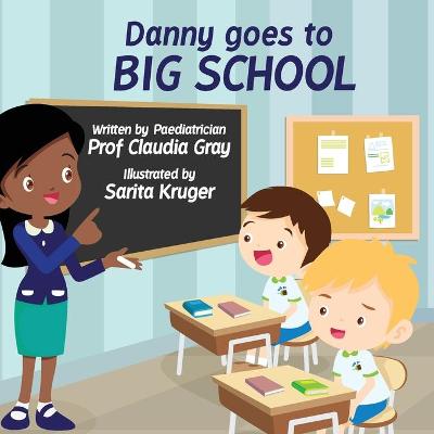 Book cover for Danny Goes to Big School