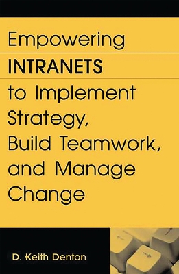 Book cover for Empowering Intranets to Implement Strategy, Build Teamwork, and Manage Change