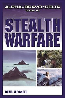 Book cover for Alpha Bravo Delta Guide to Stealth Warfare