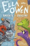 Book cover for Ella and Owen 3: Knights vs. Dragons