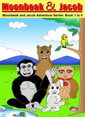 Book cover for Moonbeak and Jacob Adventure Book 1 to 4 Bundle (Children's Book Age 3 to 5)