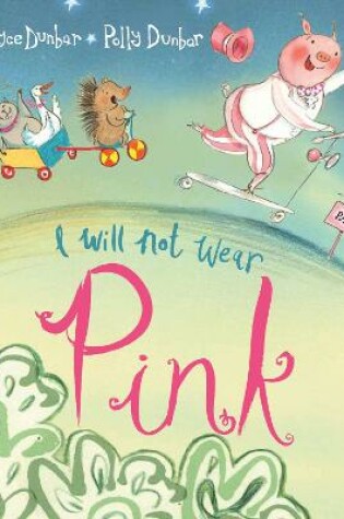 Cover of I Will Not Wear Pink
