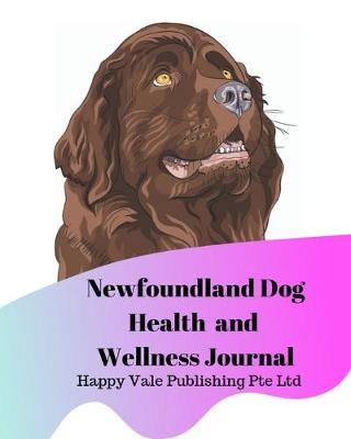 Book cover for Newfoundland Dog Health and Wellness Journal