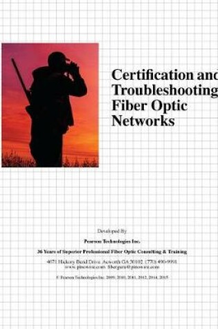 Cover of Certification and Troubleshooting Fiber Optic Networks