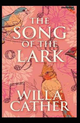 Cover of The Song of the Lark Illustrated