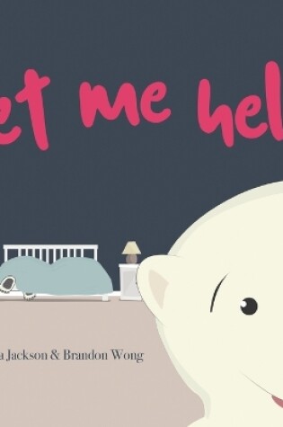 Cover of Let Me Help!