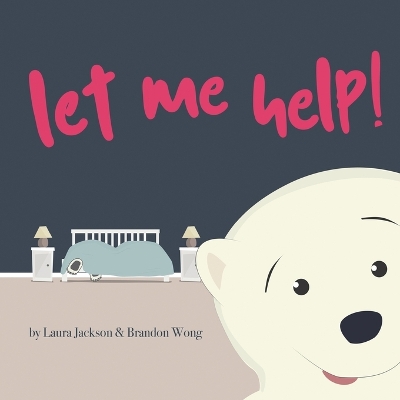 Book cover for Let Me Help!