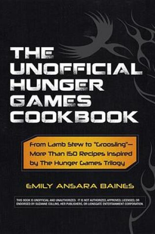 Cover of The Unofficial Hunger Games Cookbook