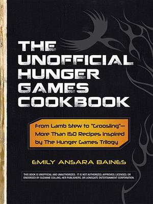 Book cover for The Unofficial Hunger Games Cookbook