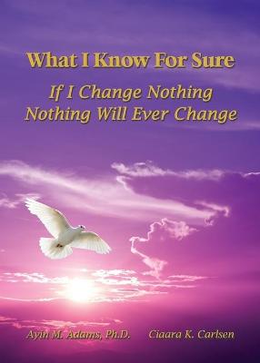 Book cover for What I Know For Sure