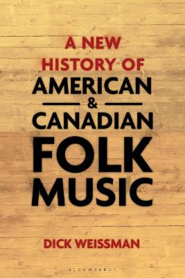 Book cover for A New History of American and Canadian Folk Music