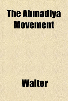 Book cover for The Ahmadiya Movement