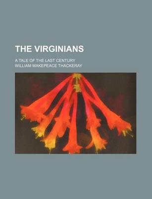 Book cover for The Virginians (Volume 6); A Tale of the Last Century