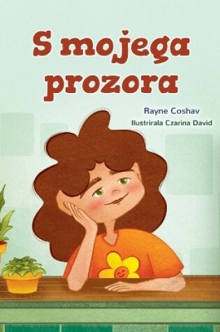 Cover of From My Window (Croatian Kids Book)