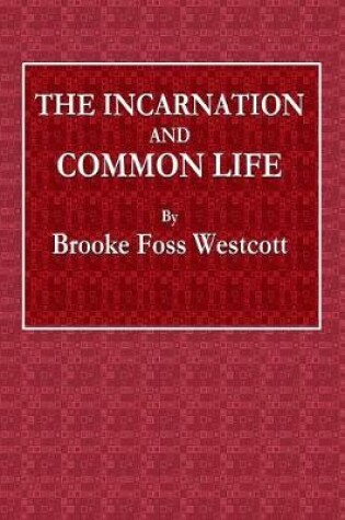 Cover of The Incarnation and Common Life