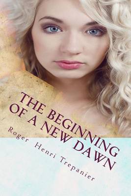 Cover of The Beginning Of A New Dawn