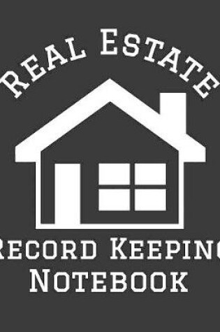 Cover of Real Estate Record Keeping Notebook