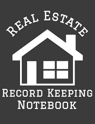 Book cover for Real Estate Record Keeping Notebook