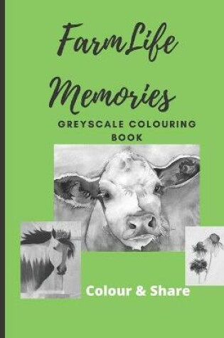 Cover of Farm Life Memories Greyscale Colouring Books