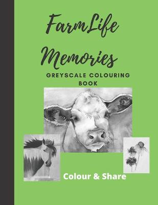 Cover of Farm Life Memories Greyscale Colouring Books