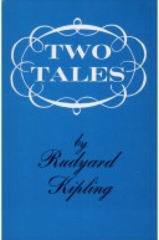 Cover of Two Tales by Rudyard Kipling