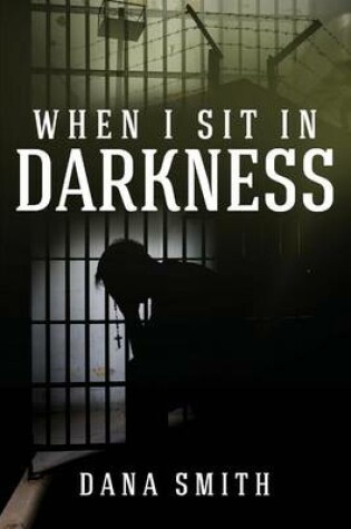 Cover of When I Sit in Darkness