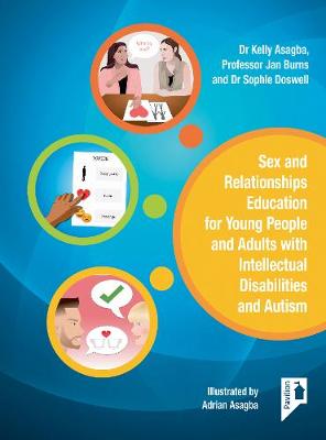 Book cover for Sex and Relationships Education for Young People and Adults with  Intellectual Disabilities and Autism