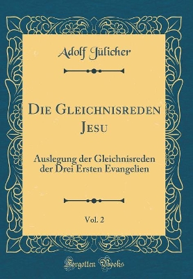 Book cover for Die Gleichnisreden Jesu, Vol. 2