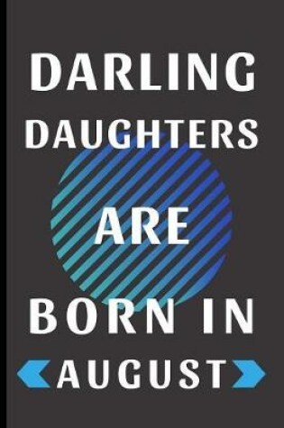 Cover of Darling Daughters Are Born In August