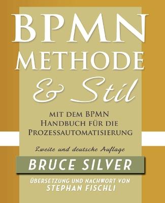 Book cover for BPMN Methode Und Stil Zweite Auglage Mit Dem BPMN Handbuch Fur Die Prozessautomatisierung