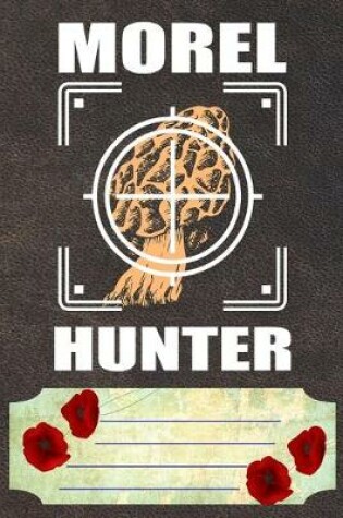 Cover of Morel Hunter Notebook Journal